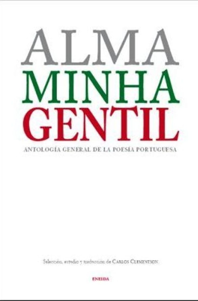 Alma minha gentil. Antologia general de la poesia portuguesa
