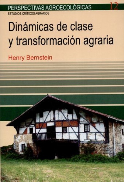 Dinamicas de clase y transformacion agraria