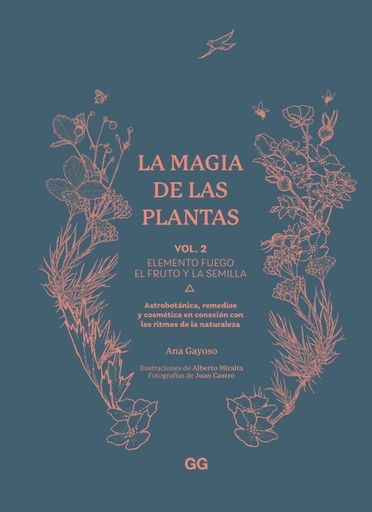 La magia de las plantas Vol. 2. Elemento fuego. El fruto y la semilla