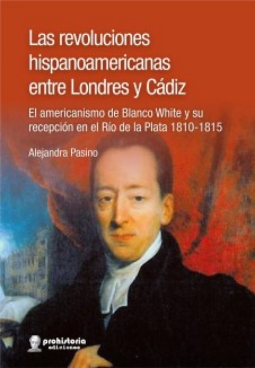 Las revoluciones hispanoamericanas entre Londres y Cádiz