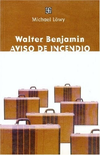 Walter Benjamin: aviso de incendio