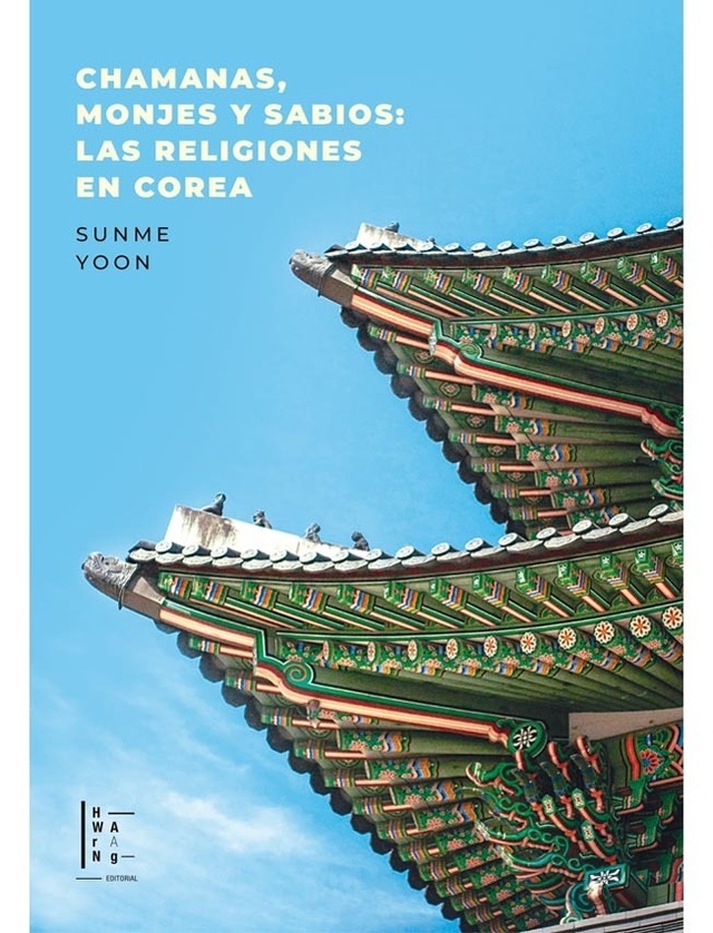 Chamanas, monjes y sabios: las religiones en corea