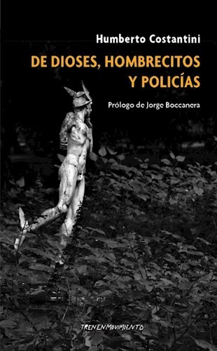 De dioses, hombrecitos y policías