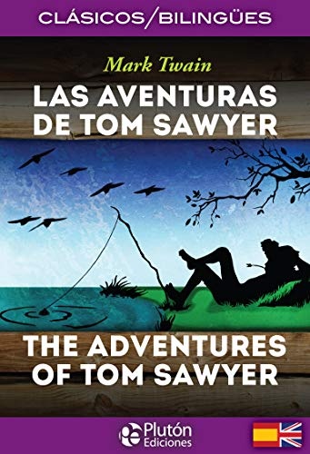 Las aventuras de tom sawyer / the adventures of tom sawyer (bilingue)