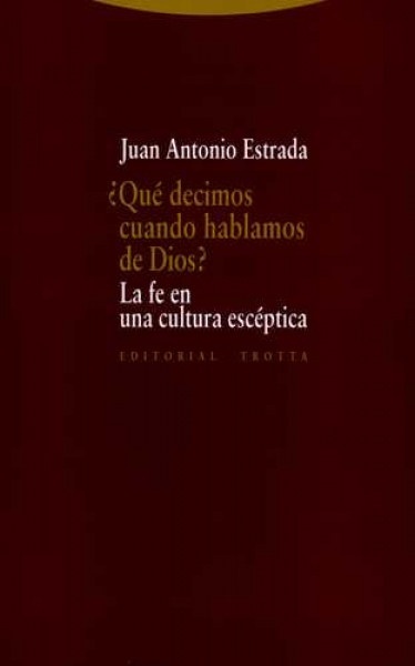 Qué decimos cuando hablamos de Dios?