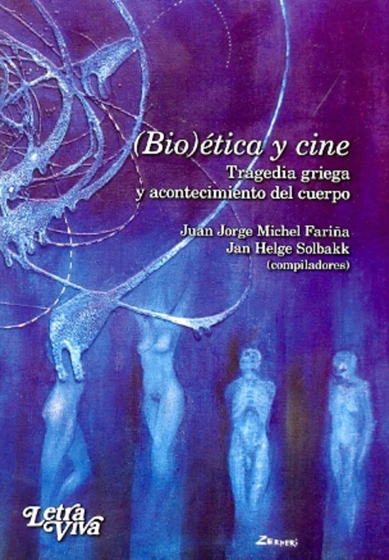 Bioética y cine. tragedia griega y acontecimiento del cuerpo