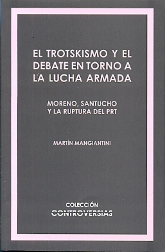 el Trotskismo y el debate en torno a la lucha armada
