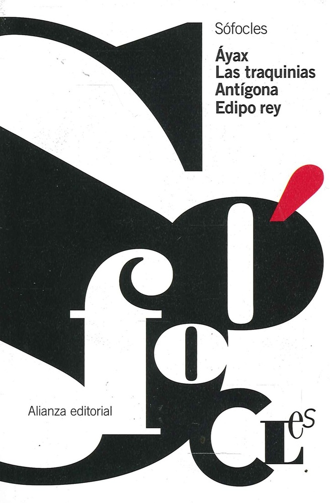 Ayax. Las Traquinias. Antigona. Edipo Rey