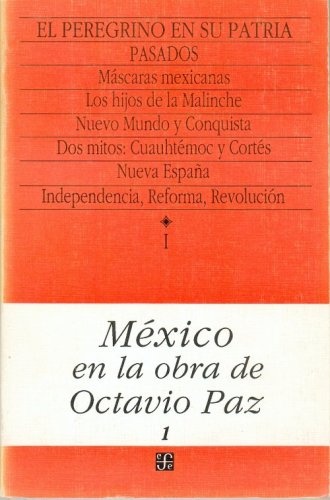 Mexico en la obra de Octavio Paz I