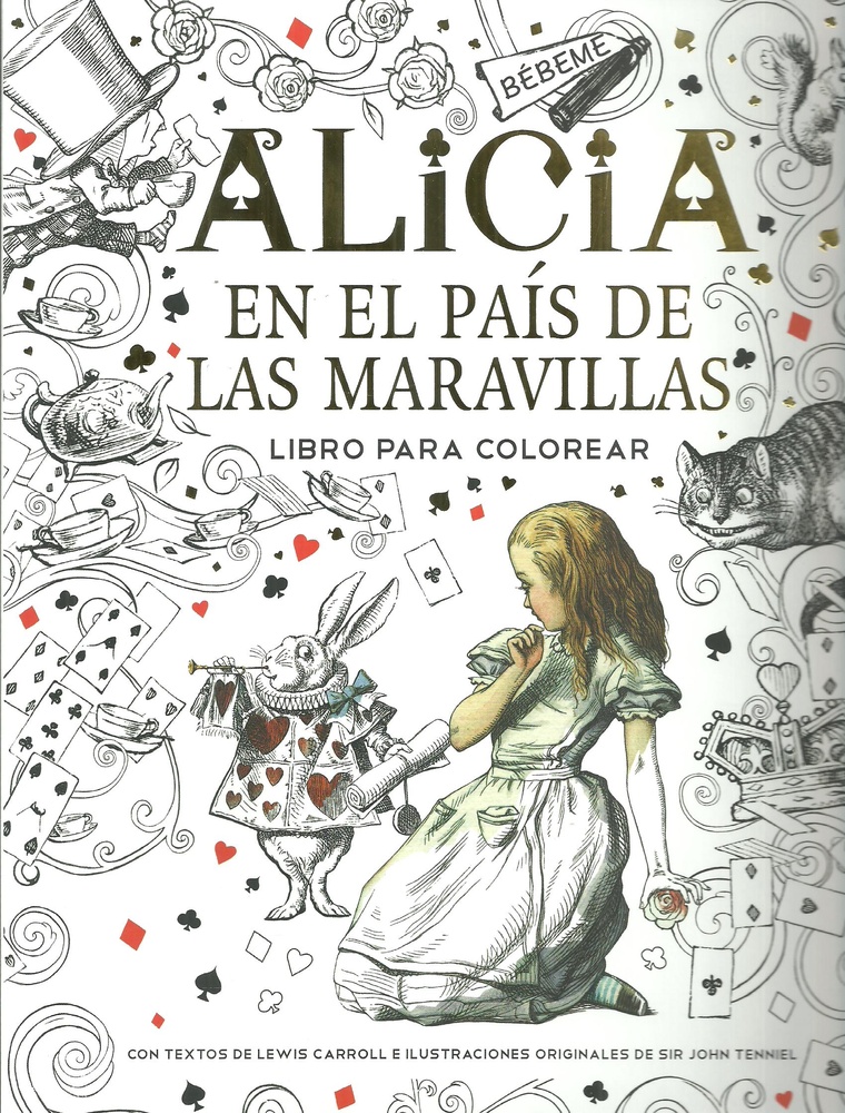 ALICIA EN EL PAÍS DE LAS MARAVILLAS - LIBRO PARA COLOREAR
