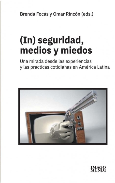 (In) seguridad, medios y miedos