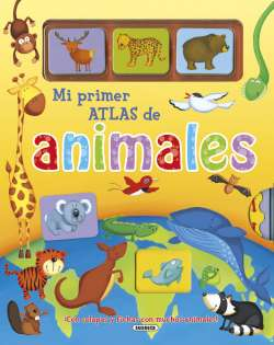 Mi primer atlas de animales