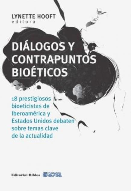 Diálogos y contrapuntos bioéticos