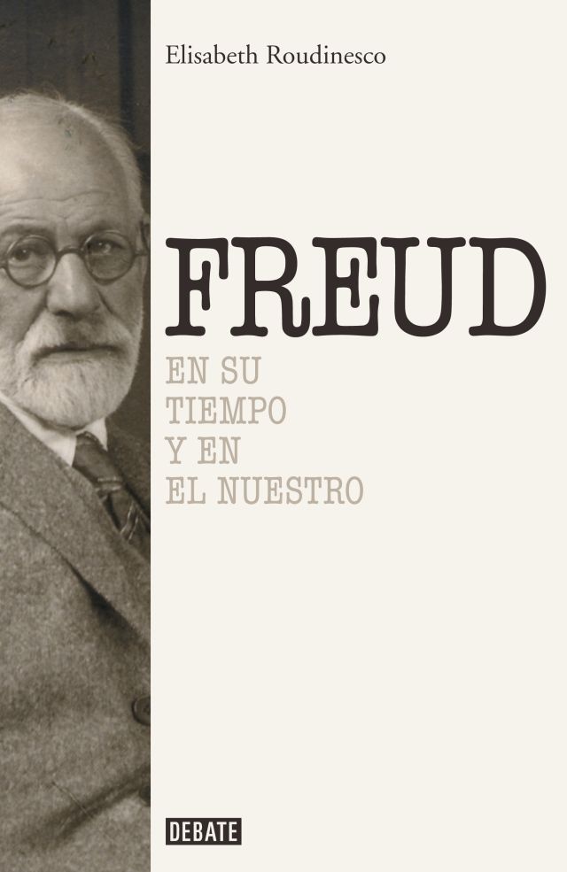 Freud. En su tiempo y en el nuestro