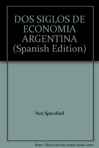 Dos siglos de economia argentina