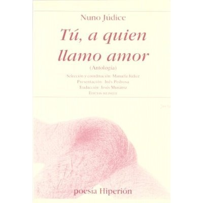 Tú, a quien llamo amor