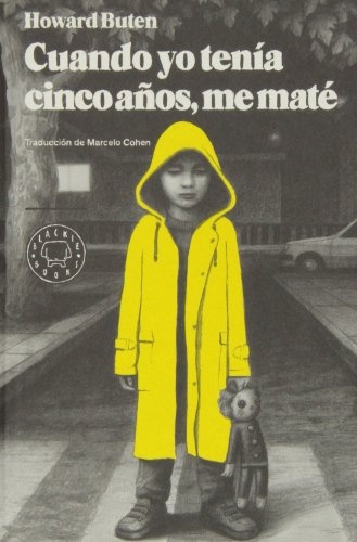 Cuando yo tenia cinco años, me maté