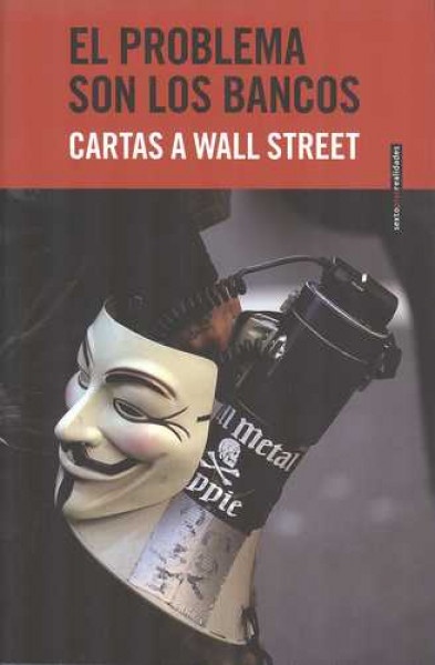 Problema son los bancos, El. Cartas a Wall Street