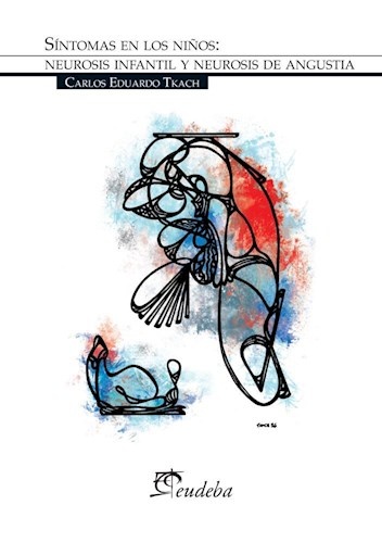 Sintomas en los niños: neurosis infantil y de angu