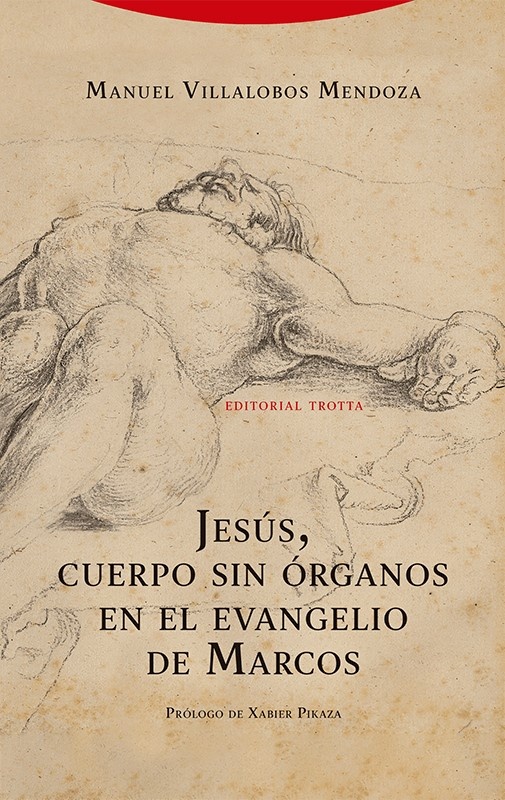 Jesús, cuerpo sin órganos en el evangelio de San Marcos