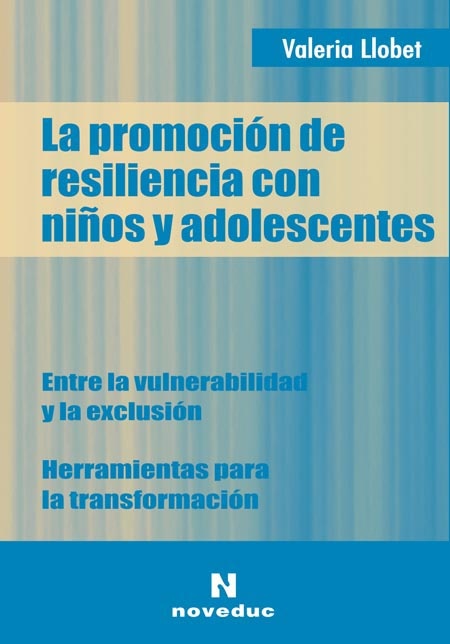 La Promocion de resiliencia con niños y adolescentes