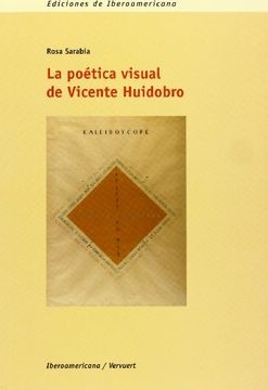 La Poetica visual de Vicente Huidobro