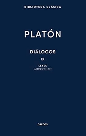 Diálogos IX. Leyes (Libros VII-XII)