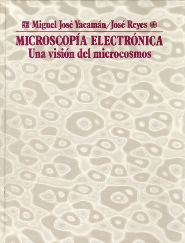 Microscopia electronica: una vision del micr