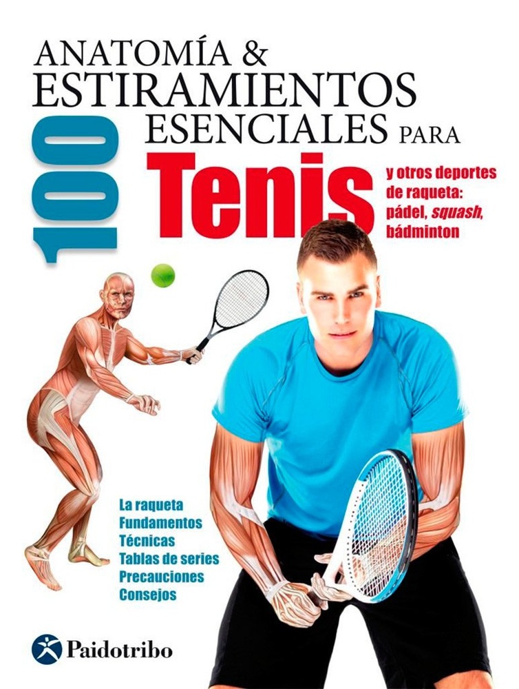 Anatomía & 100 Estiramientos Esenciales Para Tenis