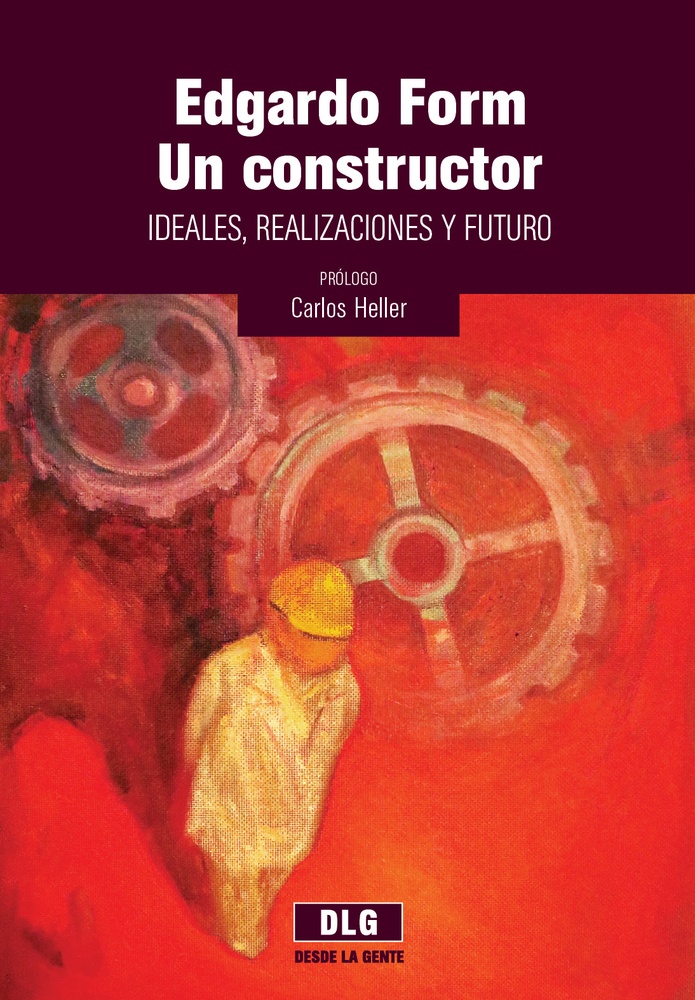 Edgardo Form, un constructor