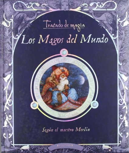 Tratado de magia. los magos del mundo