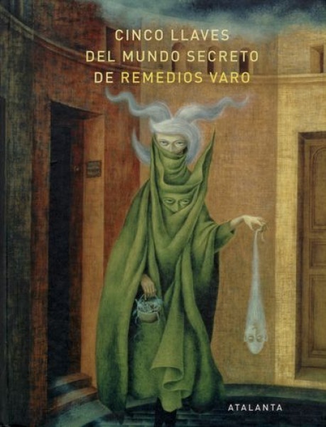 Cinco llaves del mundo secreto de Remedios Varo