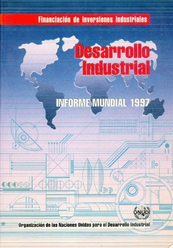 Desarrollo industrial informe mundial 1997