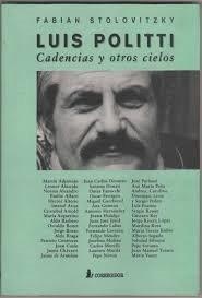 Luis Politti: cadencias y otros cielos 1a. ed-1995