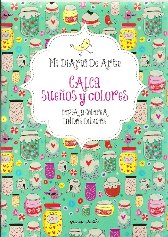 Mi diario de arte. Calca sueños y colores