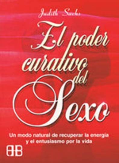 El * Poder Curativo Del Sexo