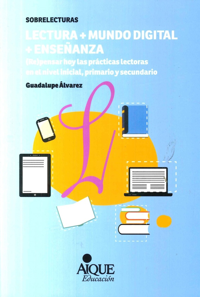 LECTURA + MUNDO DIGITAL + ENSEÑANZA