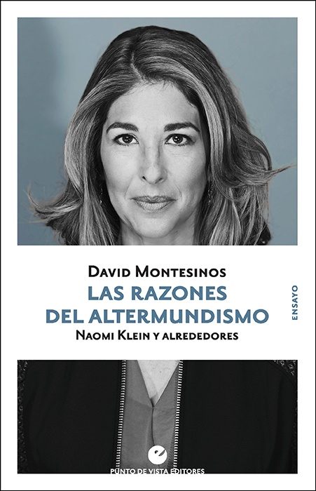 Las razones del altermundismo. Naomi Klein y alrededores