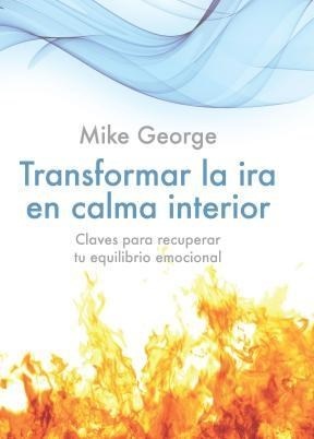 Transformar la ira en calma interior