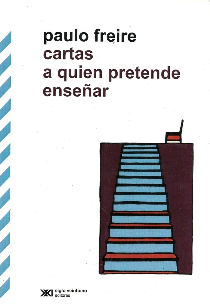 Cartas a quien pretende enseñar