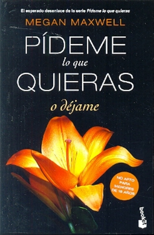 Pideme lo que quieras o dejame