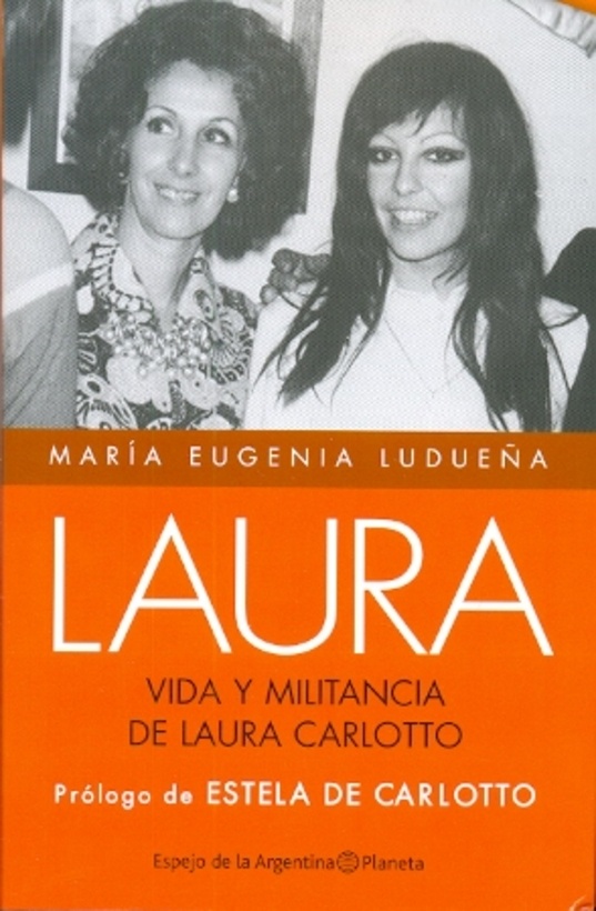 Laura. Vida y militancia de Laura Carlotto