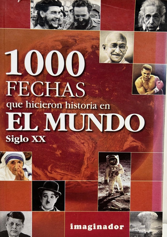 1000 fechas que hicieron historia en el mundo:sxx