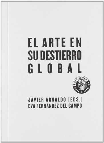 El Arte en su destierro global