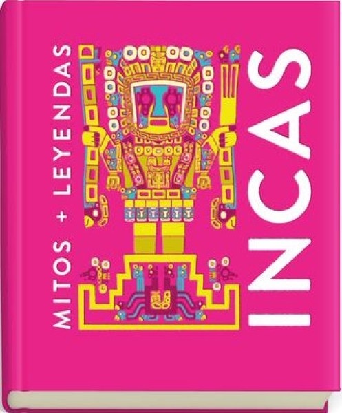 Incas Mitos + Leyendas