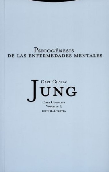 Psicogénesis de las enfermedades mentales. OC, vol 3