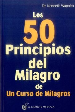 Los 50 principios del Milagro de Un curso de los milagros