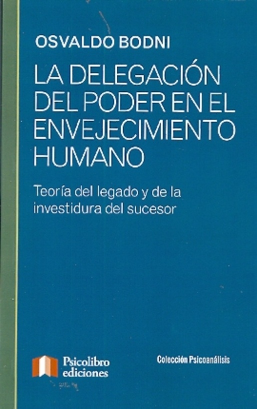 La Delegacion Del Poder En El Envejecimiento Humano