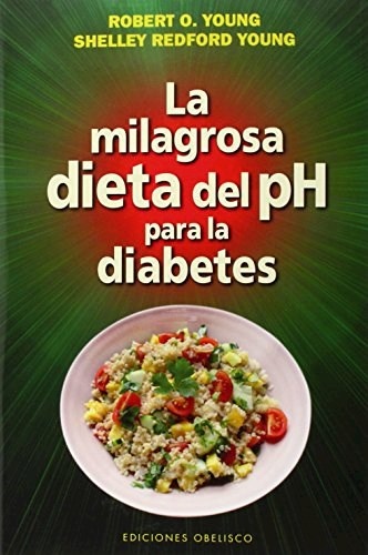 La Milagrosa dieta del ph para la diabetes