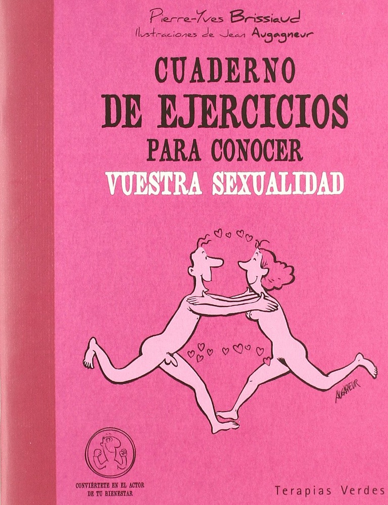 Cuaderno de ejercicios para conocer vuestra sexualidad